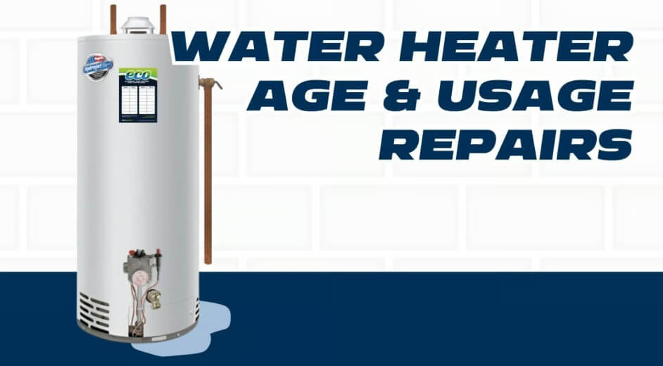 How Age and Usage Affect Your Need for Water Heater Repair